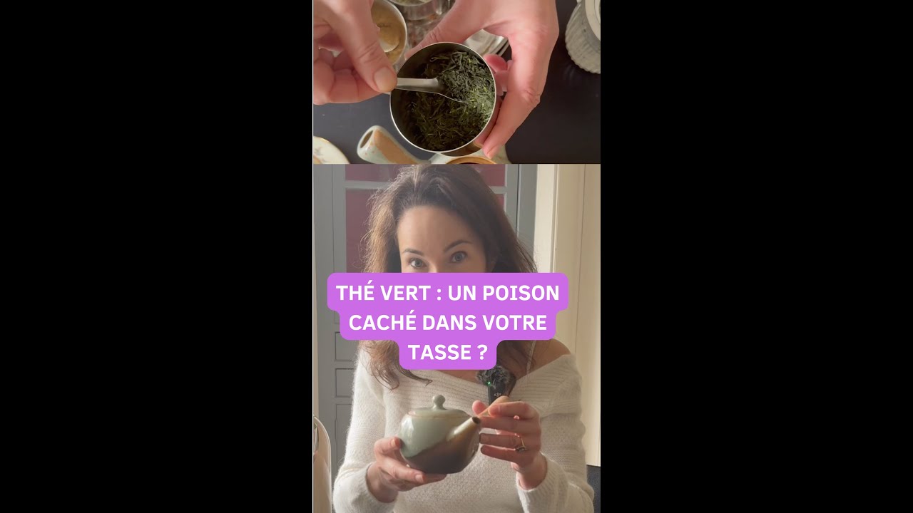 Thé vert : un poison caché dans votre tasse ?