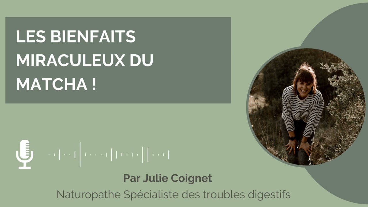 Les bienfaits miraculeux du Matcha !