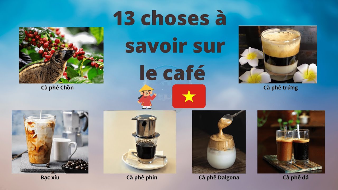 Le CAFE vietnamien de A à Z : origine - recettes - production | Aller Ô Vietnam
